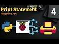 Print Statement using Python in Raspberry Pi4