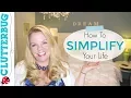 How to Simplify Your Life