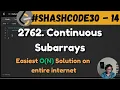 Most optimal solution 2762 Continuous Subarrays leetcode daily challenge shashcode