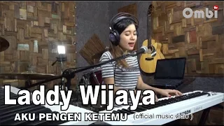 Download AKU PENGIN KETEMU  cipt. Yono Torong voc. LADDY WIJAYA ( official music video ) MP3