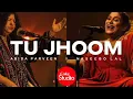 Tu Jhoom|| Abida Parveen n Naseebo Laal || Cokestudio season 14| تو جھوم