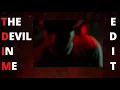 Download Lagu The Devil In Me | Edit | The Devil Inside Me