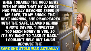 When I showed my safe with $400K in savings to my mom, she disappeared with it—but I just laughed…