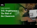 D2L Brightspace The Hub of the Classroom at Purdue University