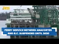 Ferry service between Anacortes and Sidney B C suspended until 2030