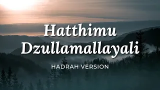 Download Hatthimu Dzulmallayali (Video Lyric) - Hadrah Version | Majelis Anwarul Habib MP3