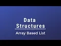 Data Structures - Array Based List With Implementation