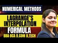 Lagrange s Interpolation Formula Numerical Methods BBA BCA B COM B TECH Dream Maths
