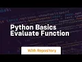 Python basics evaluate function