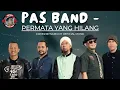 Pas Band - Permata Yang Hilang (Lyric)