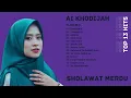 AI KHODIJAH SHOLAWAT MERDU || FULL ALBUM SYAIKHONA TERPOPULER 1 JAM TANPA IKLAN