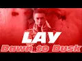 Download Lagu LAY FT 24kGoldn  - Dawn to Dusk (Lyrics) مترجمة