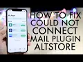 How To Fix Couldn t Connect To Mail Plugin For AltStore