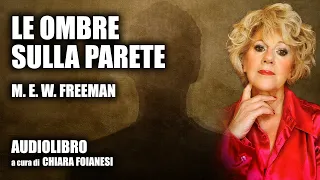 AUDIOLIBRO "Ombre sulla parete" di Mary Eleanor Wilkins Freeman
