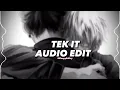 tek it (sped up) || cafuné [edit audio]