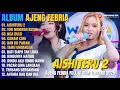 Lagu Album Ajeng Febria || AISHITERU 2 - TOR MONITOR KETUA - Dangdut Koplo Om Nirwana Full Album Terbaru