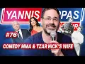 Comedy MMA Tzar Nick s Wife Yannis Pappas Hour
