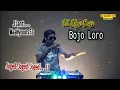 Download Lagu DJ Bojo Loro_Campursarian Manyooos Slow Bass