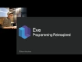 Eve Programming Reimagined