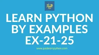 Learn Python by examples Exercises 21-25