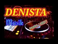 Download Lagu Ot DENISTA MUSIK TERBARU 2021!!!  KENCENG!!!  FULL TANPA LAGU!!!