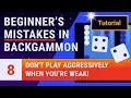 Beginner s Mistakes in Backgammon - Lesson 8 of 12