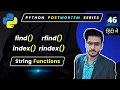 Python find Python rfind Python index String Inbuilt Functions