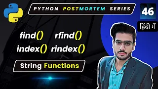 Python find Python rfind Python index String Inbuilt Functions