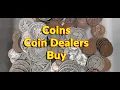 Coins That Come Into The Coin Shop - What We Buy