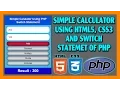 Simple Calculator Using HTML5 CSS3 And Switch Statement of PHP PHP Tutorial
