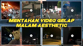 Download KUMPULAN MENTAHAN VIDEO GELAP MALAM AESTHETIC TERBARU VIRAL TIKTOK MP3