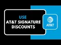 How to Use AT T Signature Discounts