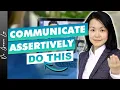 How to Speak Assertively Assertive Communication