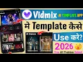 Lagu Vidmix app me template kaise use kare | vidmix app se video edit kaise kare | ai template