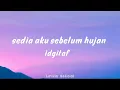 Lagu Idgitaf - sedia aku sebelum hujan (lyrics)