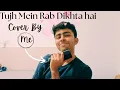 Download Lagu Tujh Mein Rab Dikhta Hai - Cover