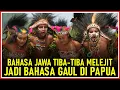 Lagu MERINDING ⁉️ BAHASA JAWA SEMAKIN DI GANDRUNGI MASYARAKAT PAPUA ‼️