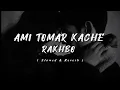 Download Lagu Ami Tomar Kache Rakhbo 🌸🖤 Bengali Lofi Song ✨ | Yoddha | Arijit Singh | Slowed \u0026 Reverb ..
