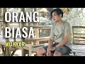 Lagu Orang Biasa - cipt.Zoel Anggara || cover by muhyar