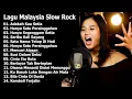 Lagu Lagu Malaysia Slow Rock Nostalgia Full Album Melayu 90