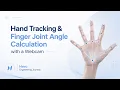Hand Tracking Finger Joint Angle Calculation with a Webcam Computer Vision