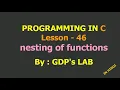 nesting of functions Lesson - 46 C in Hindi