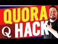 New Quora Traffic Hack 2 Updated