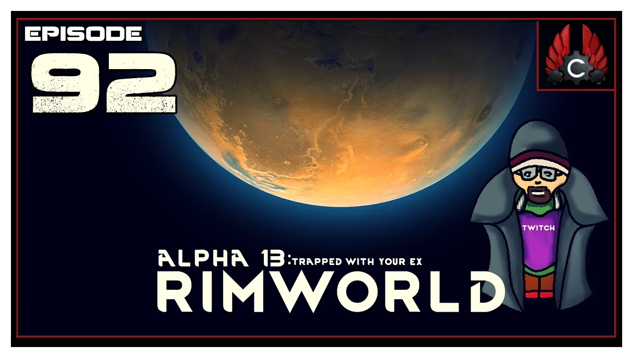 CohhCarnage Plays Rimworld Alpha 13 - Episode 92