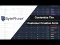 Customize Customer Creation Form Quick Add Customer Customization in BytePhase CRM