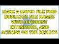 Make a batch file find duplicate file names with different extensions and actions on the results