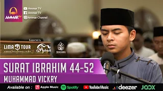 Download SURAT IBRAHIM 44 - 52 | IMAM SHOLAT MERDU | MUHAMMAD VICKRY MP3