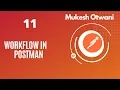 How To Build Workflow in Postman - How to run multiple request in order-Postman Tutorials