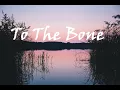 To The Bone Lyrics - Pamungkas