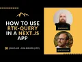 How to use rtk-query in a Next js app